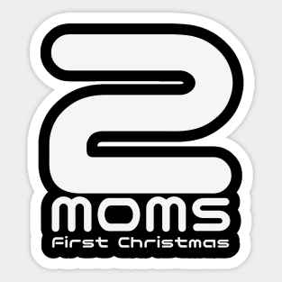 Two Mom Family's Unforgettable First Christmas Gifts Sticker